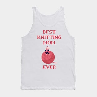 Best Knitting Mom Ever Tank Top